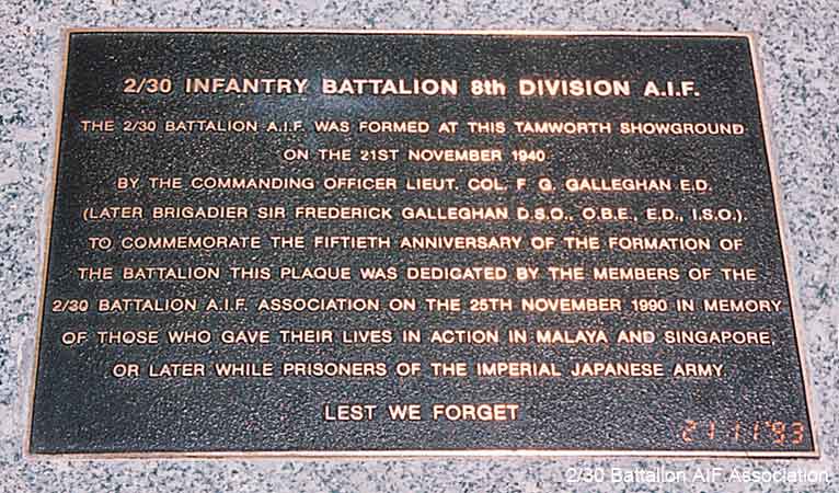 Tamworth Showground
Plaque on the 2/30 Battalion Memorial at Tamworth Showground. Dedicated in November, 1990 to commemorate the 50th anniversary of the formation of the Battalion, on 21/11/1940.
Keywords: 061227