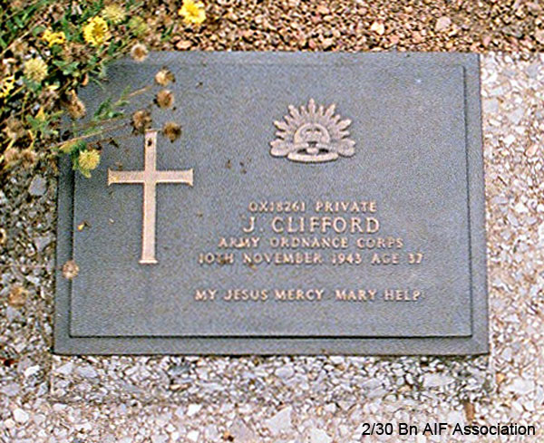 QX18261 - CLIFFORD, Jeremiah (Jerry), Pte. - C Company
Thanbyuzayat War Cemetery, Burma (Myanmar), Grave A13.A.11

QX18261 PRIVATE
J. CLIFFORD
ARMY ORDNANCE CORPS
10TH NOVEMBER 1943 AGE 37

MY JESUS MERCY: MARY HELP:
Keywords: QX18261 Thanbyuzayat
