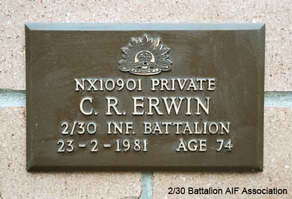 NX10901 - ERWIN, Clarence Robert (Charlie), Pte. - A Company, 8 Platoon
View of the bronze plaque erected in the NSW Garden of Remembrance on Wall 8, Row C. The garden is adjacent to Sydney War Cemetery at the Rookwood Necropolis, and is maintained by The Office of Australian War Graves.

The plaques are provided by The Office of Australian War Graves to commemorate eligible veterans who have died post war and whose deaths are accepted as being caused by war service. This form of commemoration is used when there is a private memorial elesewhere, or for some reason, the Office is unable to provide an official memorial at the relevant Cemetery or Crematorium.
