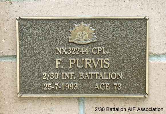 NX32244 - PURVIS, Frank, Cpl. - B Company, 10 Platoon
View of the bronze plaque erected in the NSW Garden of Remembrance on Wall 31, Row I. The garden is adjacent to Sydney War Cemetery at the Rookwood Necropolis, and is maintained by The Office of Australian War Graves.

The plaques are provided by The Office of Australian War Graves to commemorate eligible veterans who have died post war and whose deaths are accepted as being caused by war service. This form of commemoration is used when there is a private memorial elesewhere, or for some reason, the Office is unable to provide an official memorial at the relevant Cemetery or Crematorium.
