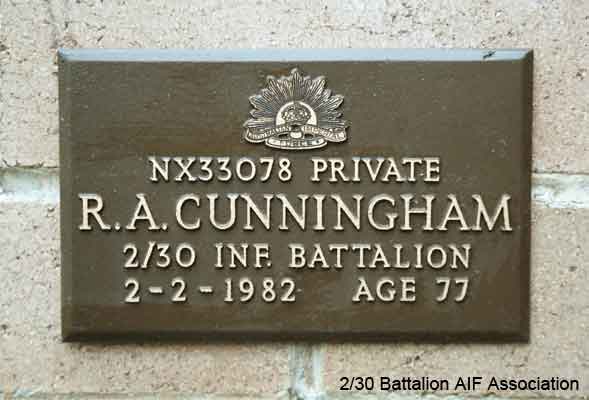 NX33078 - CUNNINGHAM, Robert Archibald (Bob), Pte. - A Company, 8 Platoon
View of the bronze plaque erected in the NSW Garden of Remembrance on Wall 9, Row C. The garden is adjacent to Sydney War Cemetery at the Rookwood Necropolis, and is maintained by The Office of Australian War Graves.

The plaques are provided by The Office of Australian War Graves to commemorate eligible veterans who have died post war and whose deaths are accepted as being caused by war service. This form of commemoration is used when there is a private memorial elesewhere, or for some reason, the Office is unable to provide an official memorial at the relevant Cemetery or Crematorium.

