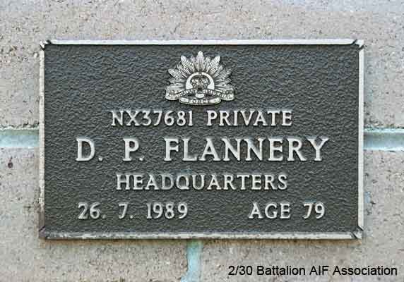 NX37681 - FLANNERY, Daniel Patrick, Pte. - HQ Company, Carrier Platoon
View of the bronze plaque erected in the NSW Garden of Remembrance on Wall 45, Row C. The garden is adjacent to Sydney War Cemetery at the Rookwood Necropolis, and is maintained by The Office of Australian War Graves.

The plaques are provided by The Office of Australian War Graves to commemorate eligible veterans who have died post war and whose deaths are accepted as being caused by war service. This form of commemoration is used when there is a private memorial elesewhere, or for some reason, the Office is unable to provide an official memorial at the relevant Cemetery or Crematorium.
