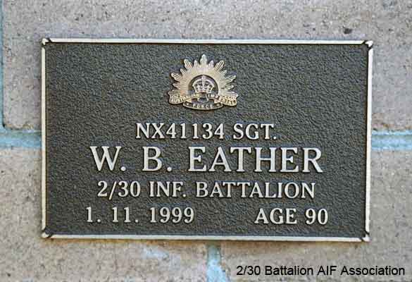 NX41134 - EATHER, Walter Barnett (Wal), Sgt. - C Company, 15 Platoon
View of the bronze plaque erected in the NSW Garden of Remembrance on Wall 27, Row G. The garden is adjacent to Sydney War Cemetery at the Rookwood Necropolis, and is maintained by The Office of Australian War Graves.

The plaques are provided by The Office of Australian War Graves to commemorate eligible veterans who have died post war and whose deaths are accepted as being caused by war service. This form of commemoration is used when there is a private memorial elesewhere, or for some reason, the Office is unable to provide an official memorial at the relevant Cemetery or Crematorium.
