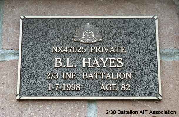 NX47025 - HAYES, Brian Lindsay, Pte. - D Company, 17 Platoon
View of the bronze plaque erected in the NSW Garden of Remembrance on Wall 26, Row O. The garden is adjacent to Sydney War Cemetery at the Rookwood Necropolis, and is maintained by The Office of Australian War Graves.

The plaques are provided by The Office of Australian War Graves to commemorate eligible veterans who have died post war and whose deaths are accepted as being caused by war service. This form of commemoration is used when there is a private memorial elesewhere, or for some reason, the Office is unable to provide an official memorial at the relevant Cemetery or Crematorium.
