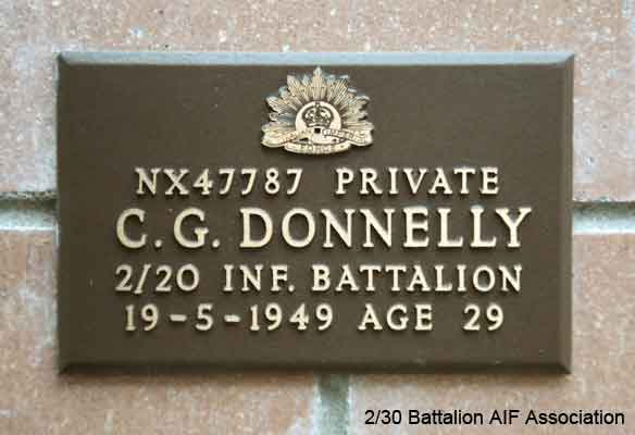 NX47787 - DONNELLY, Clifford Gerald, Pte. - C Company
View of the bronze plaque erected in the NSW Garden of Remembrance on Wall 12, Row H. The garden is adjacent to Sydney War Cemetery at the Rookwood Necropolis, and is maintained by The Office of Australian War Graves.

The plaques are provided by The Office of Australian War Graves to commemorate eligible veterans who have died post war and whose deaths are accepted as being caused by war service. This form of commemoration is used when there is a private memorial elesewhere, or for some reason, the Office is unable to provide an official memorial at the relevant Cemetery or Crematorium.

