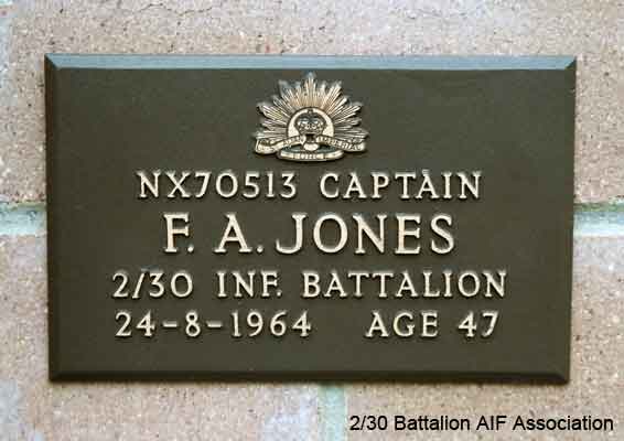 NX70513 - JONES, Frederick Arnold (Bill), Capt. - C Company, 2 l/c
View of the bronze plaque erected in the NSW Garden of Remembrance on Wall 14, Row A. The garden is adjacent to Sydney War Cemetery at the Rookwood Necropolis, and is maintained by The Office of Australian War Graves.

The plaques are provided by The Office of Australian War Graves to commemorate eligible veterans who have died post war and whose deaths are accepted as being caused by war service. This form of commemoration is used when there is a private memorial elesewhere, or for some reason, the Office is unable to provide an official memorial at the relevant Cemetery or Crematorium.
